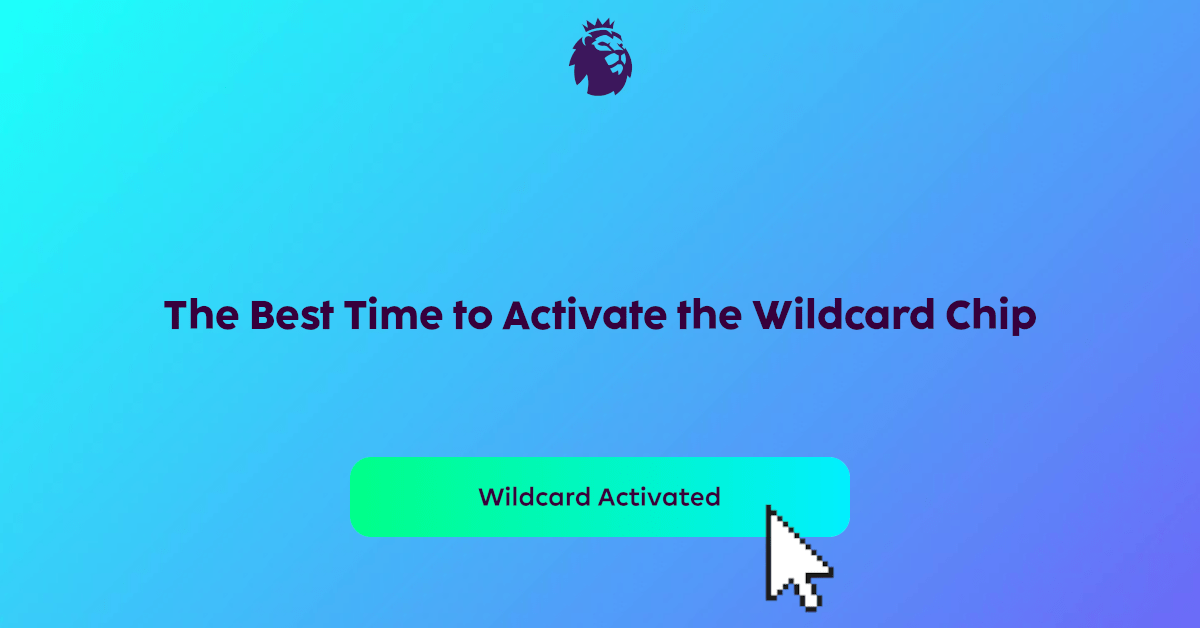 fpl-tips-the-best-time-to-activate-the-wildcard-chip